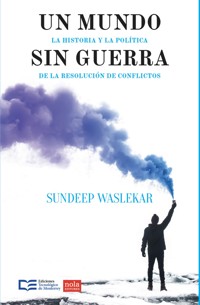 Un mundo sin guerra - Sundeep Waslekar - ebook