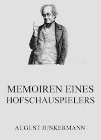 Memoiren eines Hofschauspielers - August Junkermann - ebook
