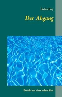 Der Abgang - Stefan Frey - ebook
