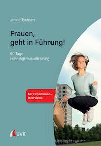 Frauen, geht in Führung! - Janine Tychsen - ebook