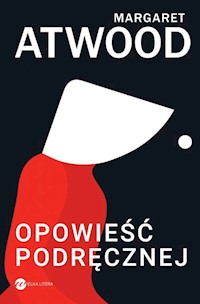 Opowieść Podręcznej - Margaret Atwood - ebook + audiobook + książka