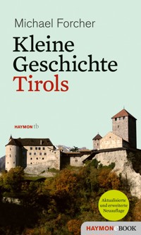 Kleine Geschichte Tirols - Michael Forcher - ebook