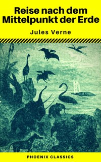 Reise nach dem Mittelpunkt der Erde (Phoenix Classics) - Jules Verne - ebook