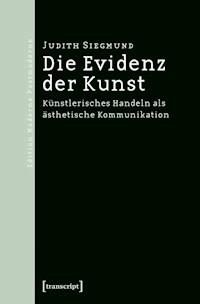 Die Evidenz der Kunst - Judith Siegmund - ebook
