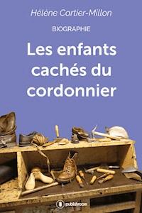 Les enfants cachés du cordonnier - Hélène Cartier-Millon - ebook