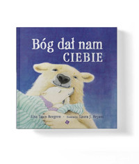 Bóg dał nam ciebie - Bergren Lisa Tawn - książka