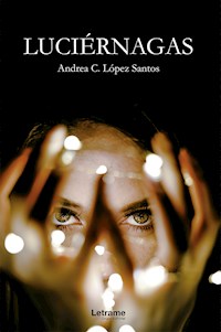 Luciérnagas - Andrea C. López Santos - ebook