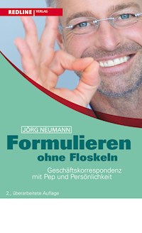Formulieren ohne Floskeln - Jörg Neumann - ebook