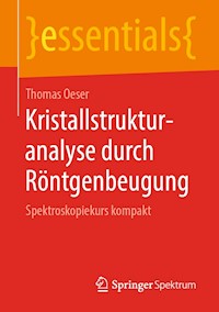 Kristallstrukturanalyse durch Röntgenbeugung - Thomas Oeser - ebook