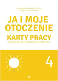 Ja i moje otoczenie Część 4 - Borowska-Kociemba Agnieszka, Krukowska Małgorzata - książka