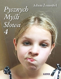 Pysznych myśli słowa 4 - Żemojtel Adam - książka