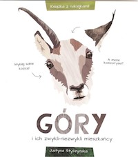 Góry i ich zwykli-niezwykli mieszkańcy - Styszyńska Justyna - książka