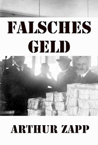 Falsches Geld - Arthur Zapp - ebook