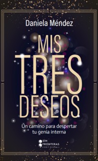 Mis tres deseos - Daniela Méndez - ebook