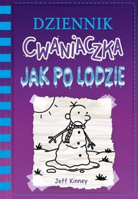 Dziennik cwaniaczka Jak po lodzie - Jeff Kinney - książka