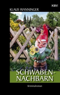 Schwaben-Nachbarn - Klaus Wanninger - ebook