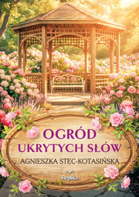 Ogród ukrytych słów - Agnieszka Stec-Kotasińska - książka