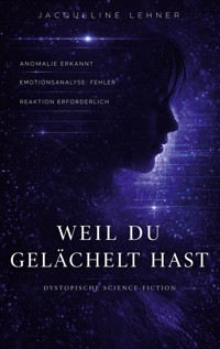 Weil du gelächelt hast - Jacqueline Lehner - ebook