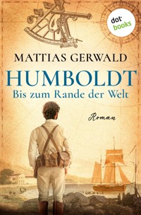 Humboldt - Bis zum Rande der Welt - Mattias Gerwald - ebook