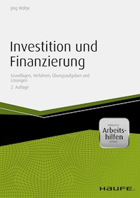 Investition und Finanzierung - inkl. Arbeitshilfen online - Jörg Wöltje - ebook