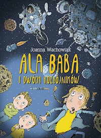 Ala Baba i dwóch rozbójników - Joanna Wachowiak - ebook + audiobook + książka