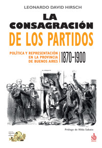 La consagración de los partidos - Leonardo David Hirsch - ebook