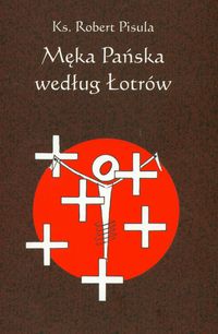 Męka pańska według łotrów - Pisula Robert - książka