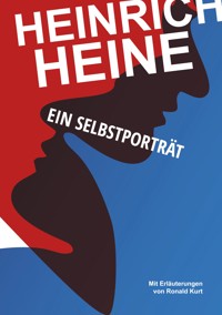 Heinrich Heine. Ein Selbstporträt - Ronald Kurt - ebook