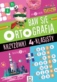 Baw się ortografią. Krzyżówki 4-klasisty -  - książka