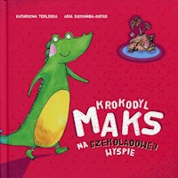 Krokodyl Maks na Czekoladowej Wyspie - Terlecka Katarzyna - książka