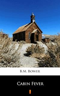 Cabin Fever - B.M. Bower - ebook