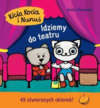Kicia Kocia i Nunuś. Idziemy do teatru - Anita Głowińska - książka
