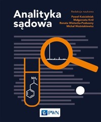 Analityka sądowa - Kościelniak Paweł, Wietecha-Posłuszny Renata, Król Małgorzata, Woźniakiewicz Michał - książka