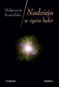 Nadzieja w życiu ludzi - Małgorzata Kościelska - książka
