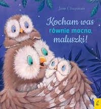 Kocham was równie mocno, maluszki! - Jane Chapman - książka