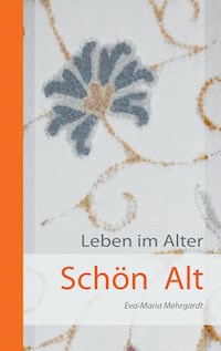Schön Alt - Eva-Maria Mehrgardt - ebook