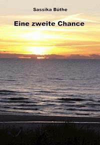 Eine zweite Chance ? - Sassika Büthe - ebook