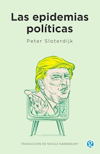 Las epidemias políticas - Peter Sloterdijk - ebook