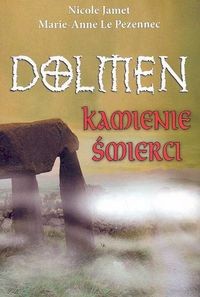 Dolmen. Kamienie śmierci - Nicole Jamet; Marie Anne Le Pezennec - ebook