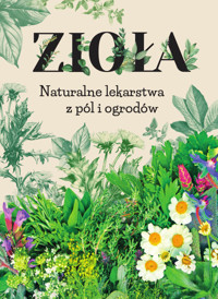 Zioła. Naturalne lekarstwa z pól i ogrodów - zbiorowa praca - książka