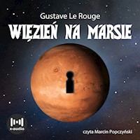 Wiezień na Marsie - Gustave Le Rouge - audiobook