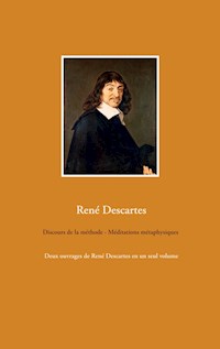 Discours de la méthode - Méditations métaphysiques - René Descartes - ebook