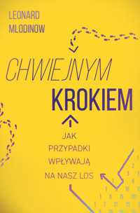 Chwiejnym krokiem. Jak przypadki wpływają na nasz los - Leonard Mlodinow - ebook + audiobook + książka