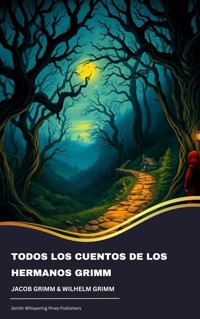 Todos los cuentos de los hermanos Grimm - Jacob Grimm - ebook