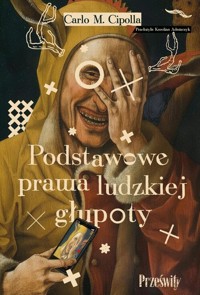 Podstawowe prawa ludzkiej głupoty - Cipolla Carlo M. - książka