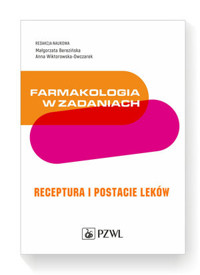 Farmakologia w zadaniach. Receptura - Małgorzata Berezińska, Marta Jóźwiak-Bębenista - książka
