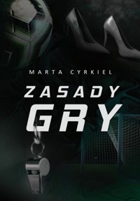 Zasady Gry - Cyrkiel Marta - ebook + audiobook + książka