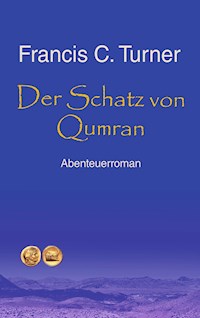 Der Schatz von Qumran - Francis C. Turner - ebook