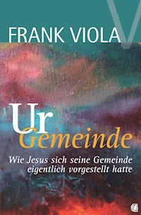 Ur-Gemeinde - Frank Viola - ebook