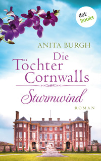 Die Töchter Cornwalls: Sturmwind - Band 2 - Anita Burgh - ebook